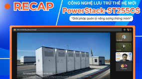 Recap Webinar PowerStack ST255CS Sungrow: Giải pháp lưu trữ BESS thế hệ mới