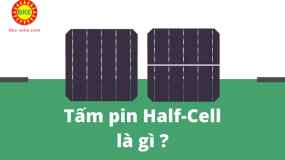 Tìm hiểu về công nghệ half cell trên tấm pin mặt trời 